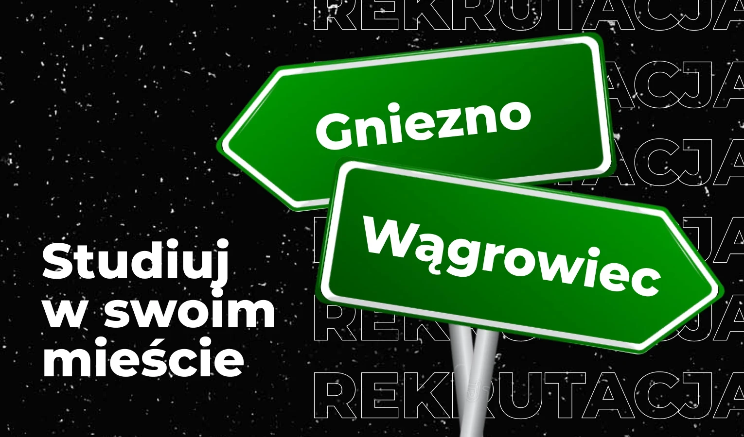 Studiuj w Gnieźnie lub Wągrowcu! Rekrutacja trwa!