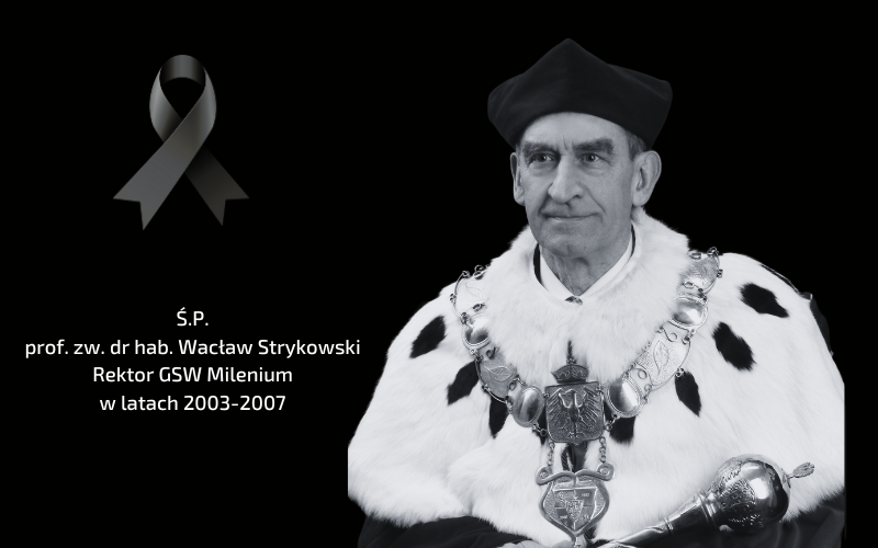 Zmarł Ś.P. Prof. zw. dr hab. WACŁAW STRYKOWSKI - pierwszy rektor GSW Milenium 