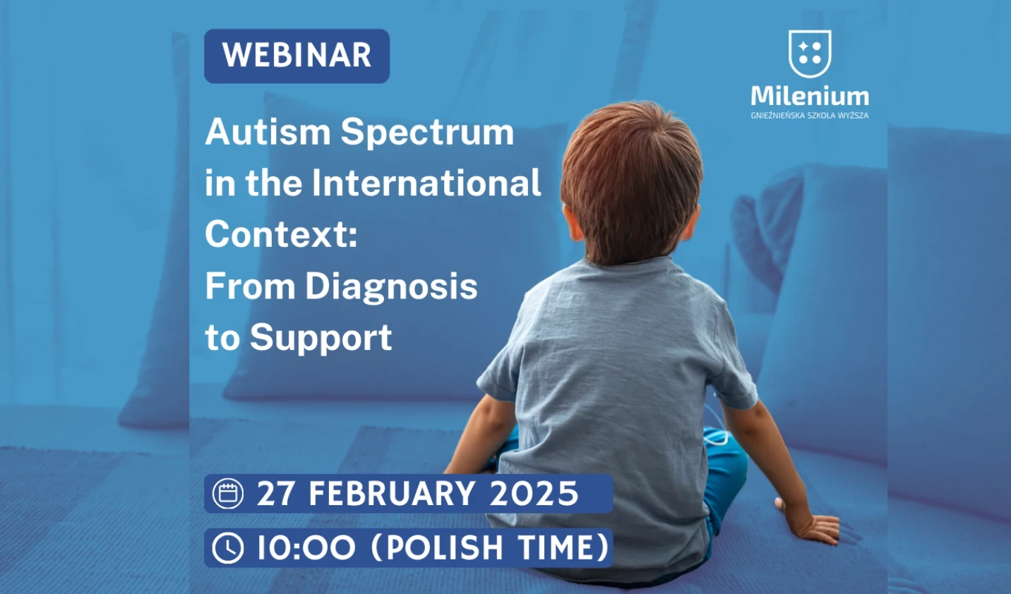 Webinar: "Spektrum Autyzmu w Kontekście Międzynarodowym: Od Diagnozy do Wsparcia" – 27 lutego 2025