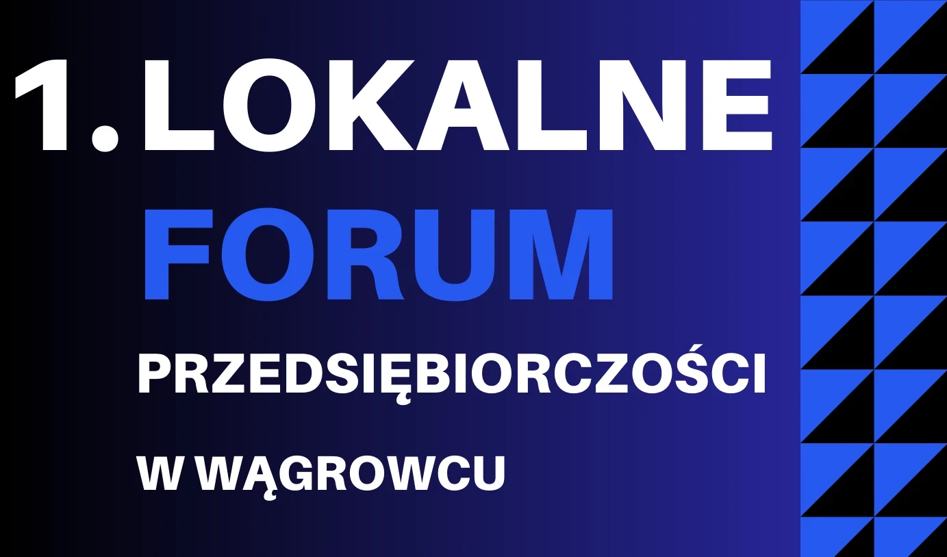 I Lokalne Forum Przedsiębiorczości w Wągrowcu już 19 stycznia