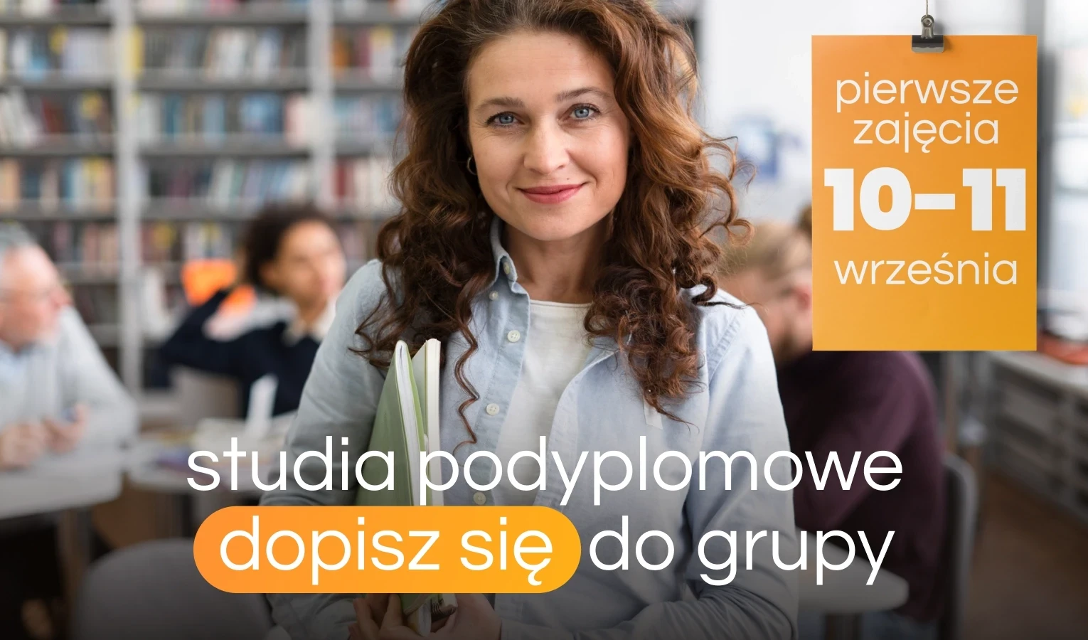 Dopisz się do grupy i zacznij studia podyplomowe już 10 września!