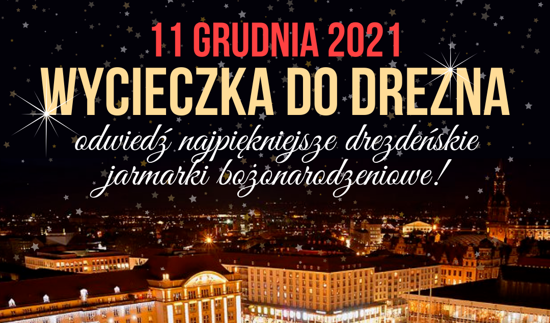 Zapraszamy na wycieczkę do Drezna!